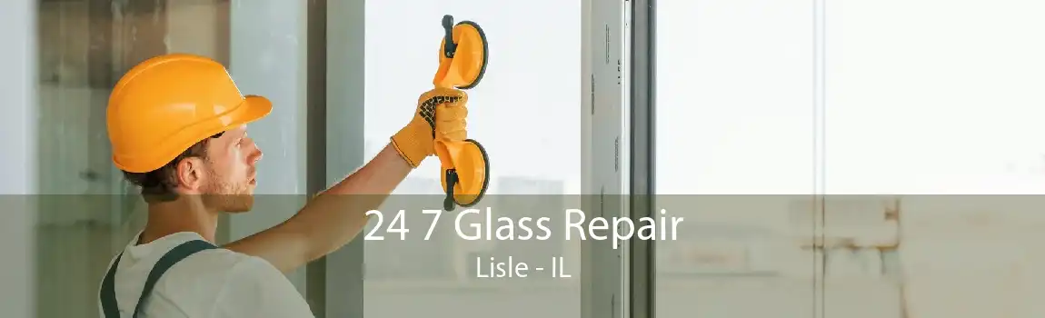 24 7 Glass Repair Lisle - IL