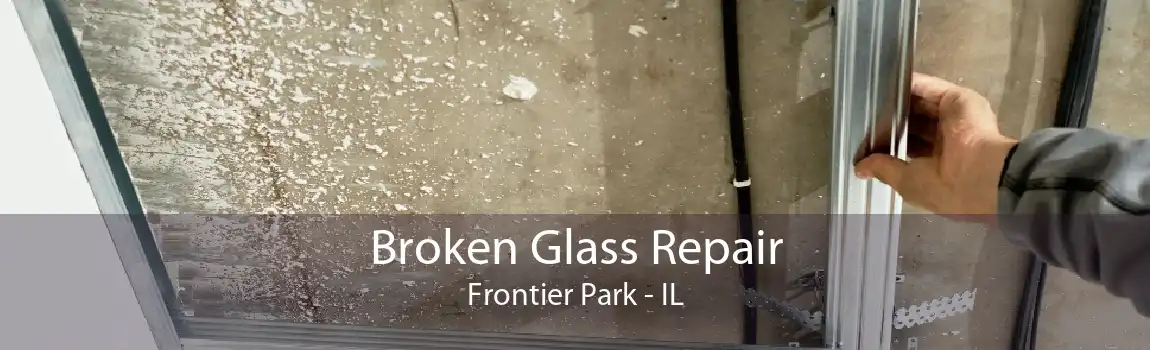 Broken Glass Repair Frontier Park - IL