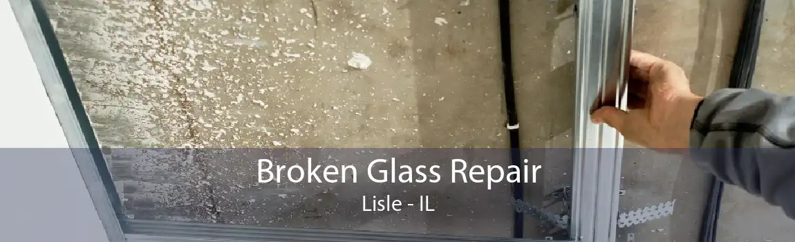 Broken Glass Repair Lisle - IL