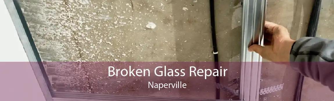 Broken Glass Repair Naperville