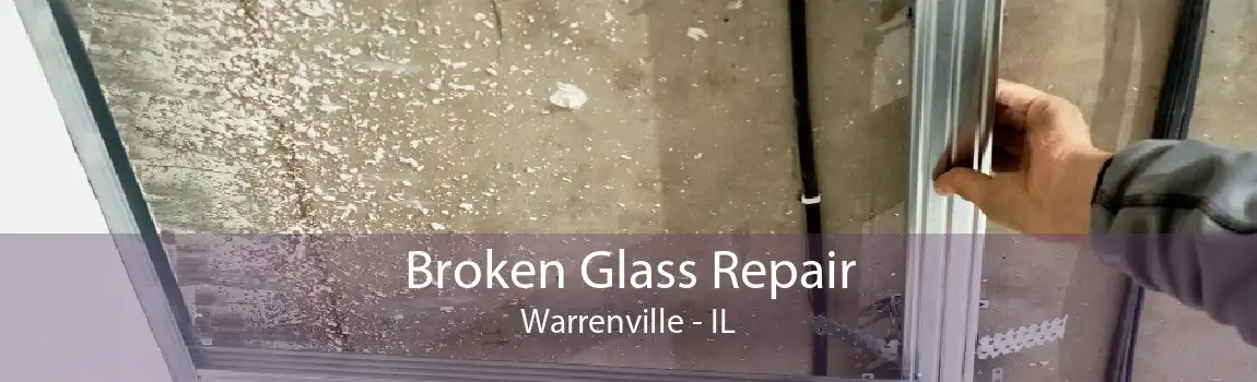 Broken Glass Repair Warrenville - IL