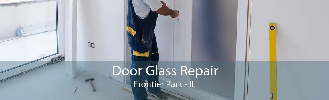 Door Glass Repair Frontier Park - IL