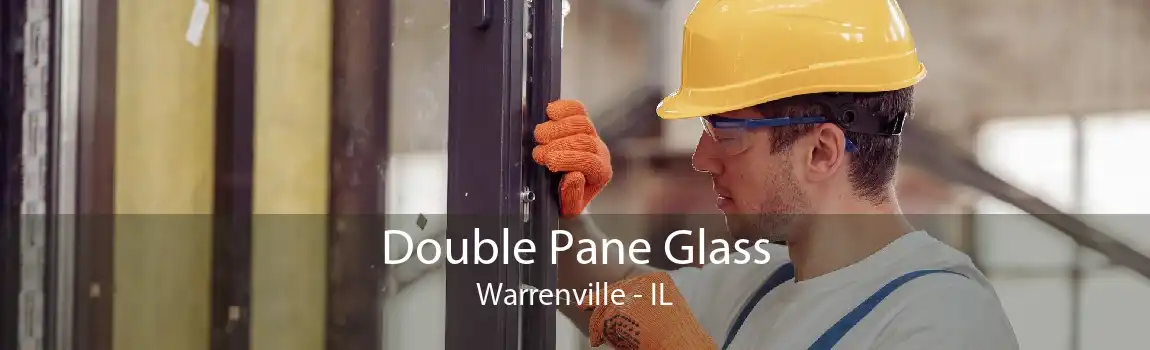 Double Pane Glass Warrenville - IL