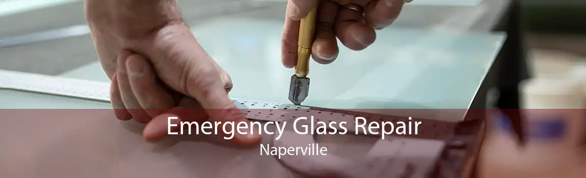 Emergency Glass Repair Naperville