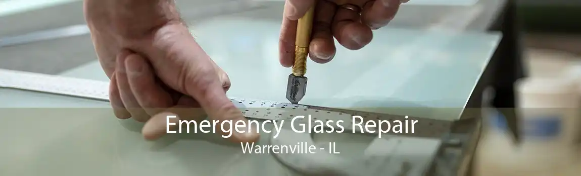 Emergency Glass Repair Warrenville - IL