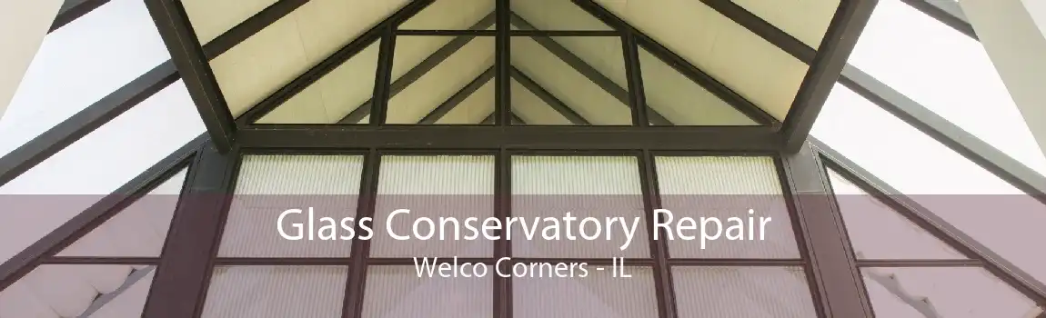 Glass Conservatory Repair Welco Corners - IL