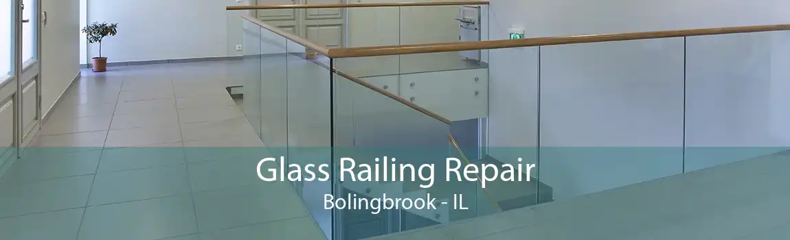 Glass Railing Repair Bolingbrook - IL