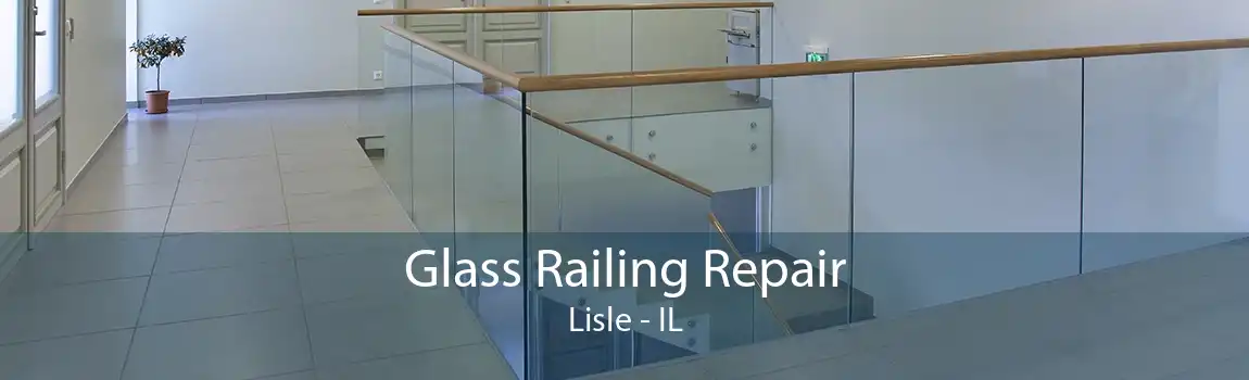 Glass Railing Repair Lisle - IL