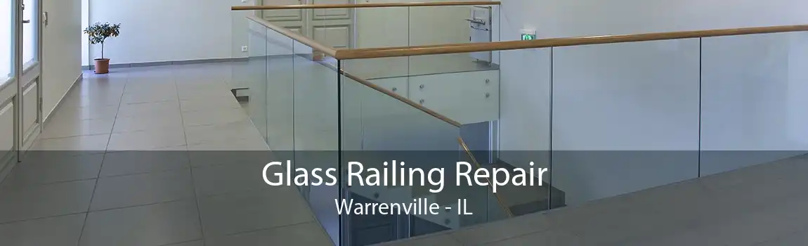 Glass Railing Repair Warrenville - IL