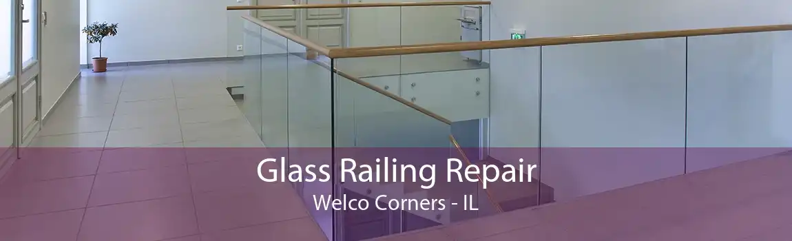 Glass Railing Repair Welco Corners - IL