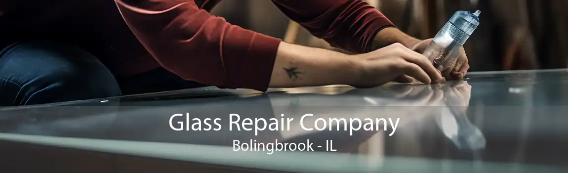 Glass Repair Company Bolingbrook - IL