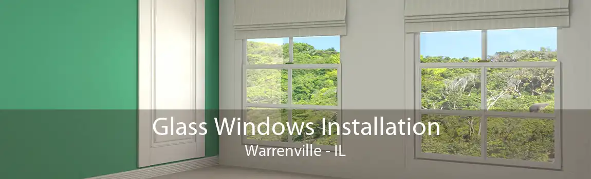 Glass Windows Installation Warrenville - IL