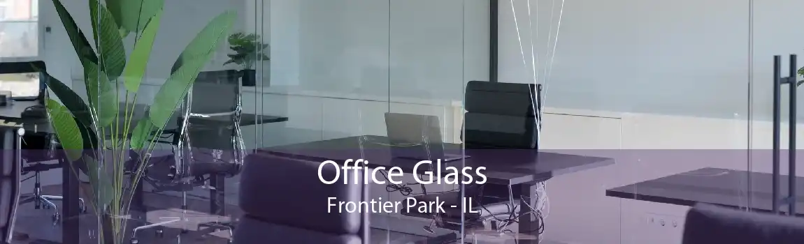 Office Glass Frontier Park - IL