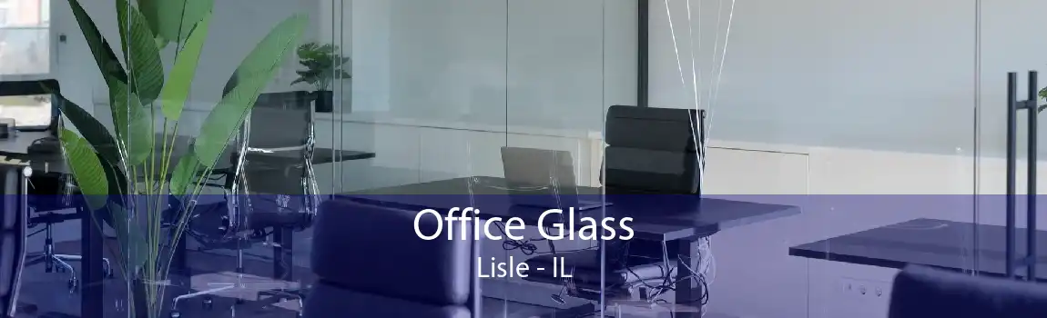 Office Glass Lisle - IL