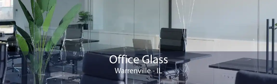 Office Glass Warrenville - IL