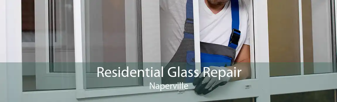 Residential Glass Repair Naperville