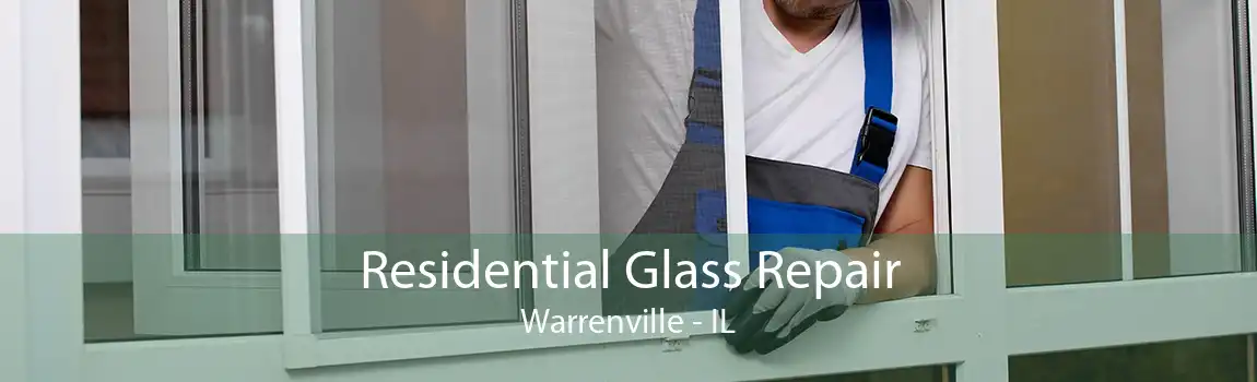 Residential Glass Repair Warrenville - IL