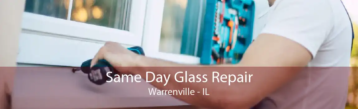 Same Day Glass Repair Warrenville - IL