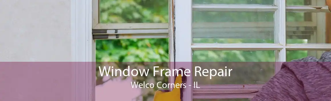 Window Frame Repair Welco Corners - IL