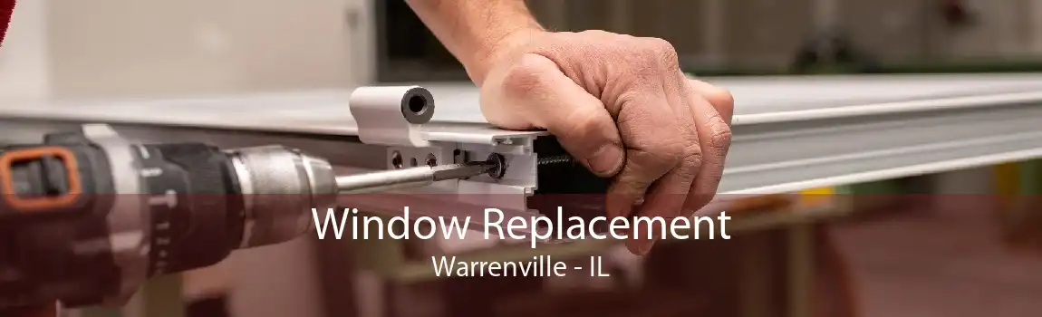 Window Replacement Warrenville - IL