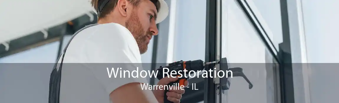 Window Restoration Warrenville - IL